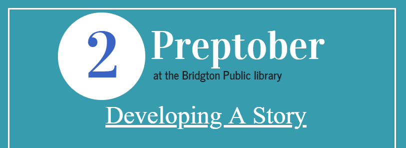 Preptober Week 2: Developing a Story